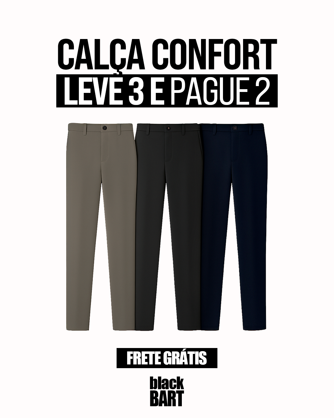 KIT CALÇA CONFORT - LEVE 3  E PAGUE 2 + Frete Grátis - BLACK MAIS QUE BLACK