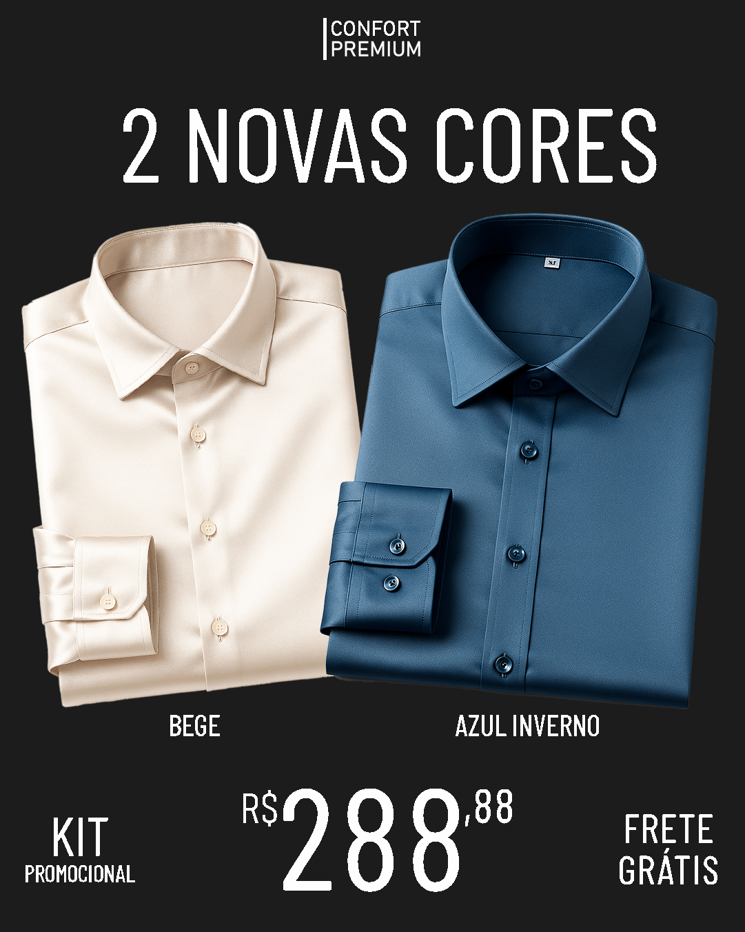 KIT 2 CAMISAS CONFORT PREMIUM - NOVAS CORES: BEGE E AZUL INVERNO